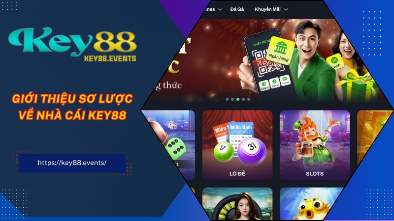Giới thiệu sơ lược về nhà cái KEY88