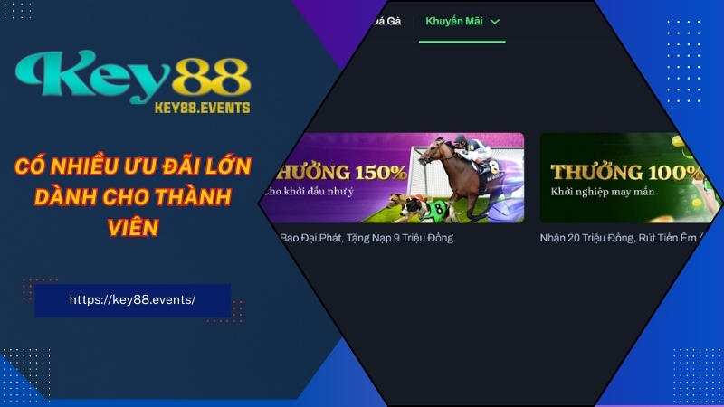 Nhà cái KEY88 có nhiều ưu đãi lớn dành cho thành viên