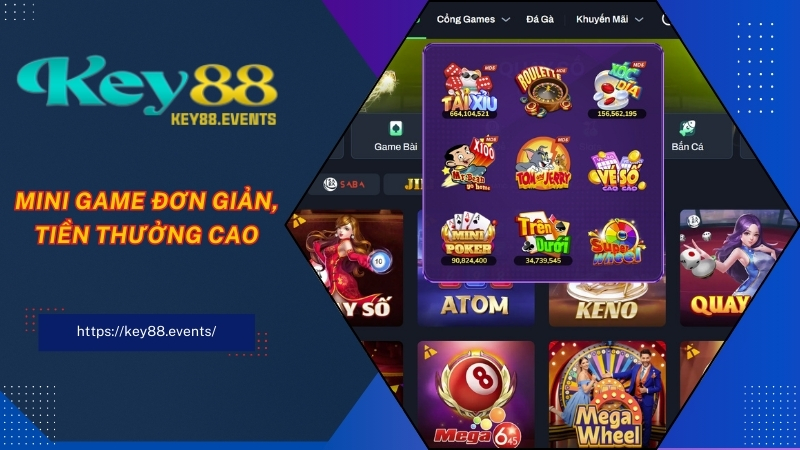 Mini game KEY88 đơn giản, tiền thưởng cao