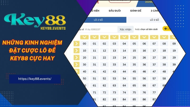 Những kinh nghiệm đặt cược lô đề KEY88 cực hay Những kinh nghiệm đặt cược lô đề KEY88 cực hay